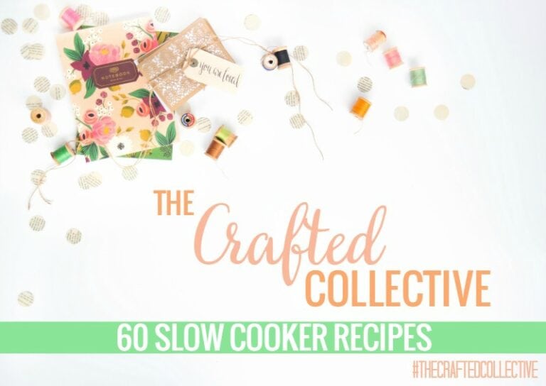The Crafted Collective: 60 Yummy Slow Cooker Recipes