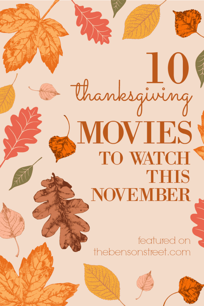 10-thanksgiving-movies-to-watch-this-november-featured-on-the-bensonstreet-com