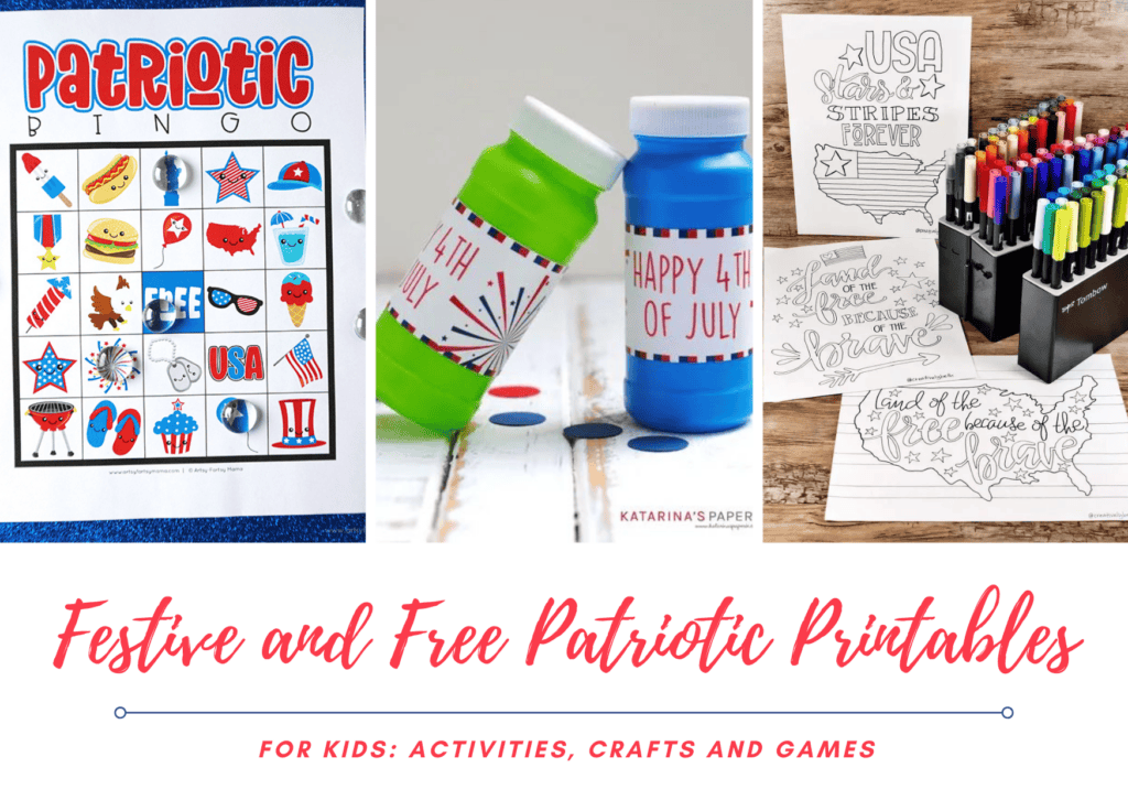 Festive and Free Patriotic Printables with three printables in a collage with patriotic bingo, 4th of July bubbles wrapper and coloring pages.