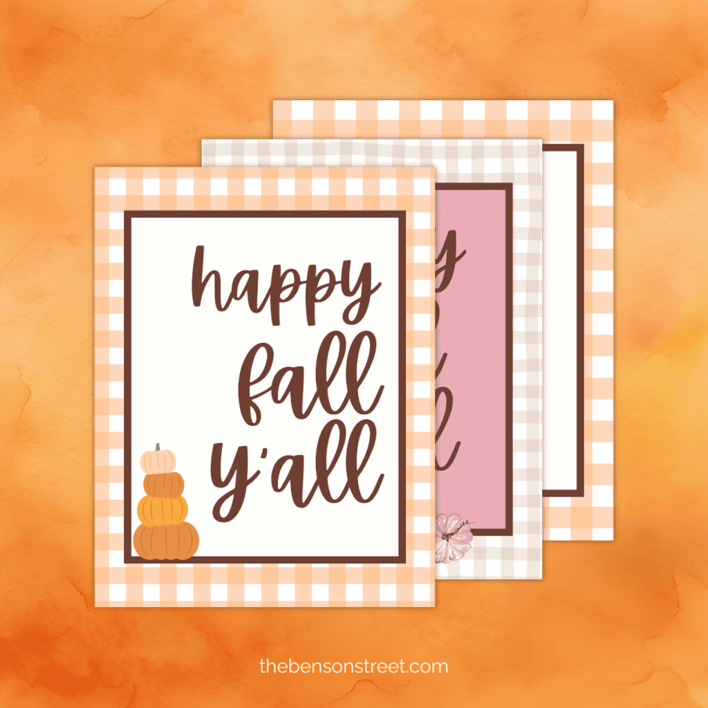 Stack of three different free printable Happy Fall Y'all Signs.