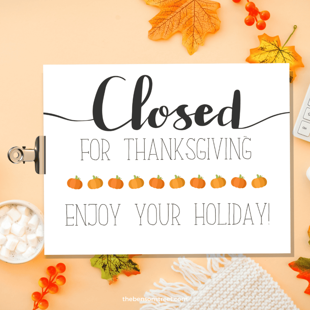 Closed for Thanksgiving enjoy your holiday free printable sign