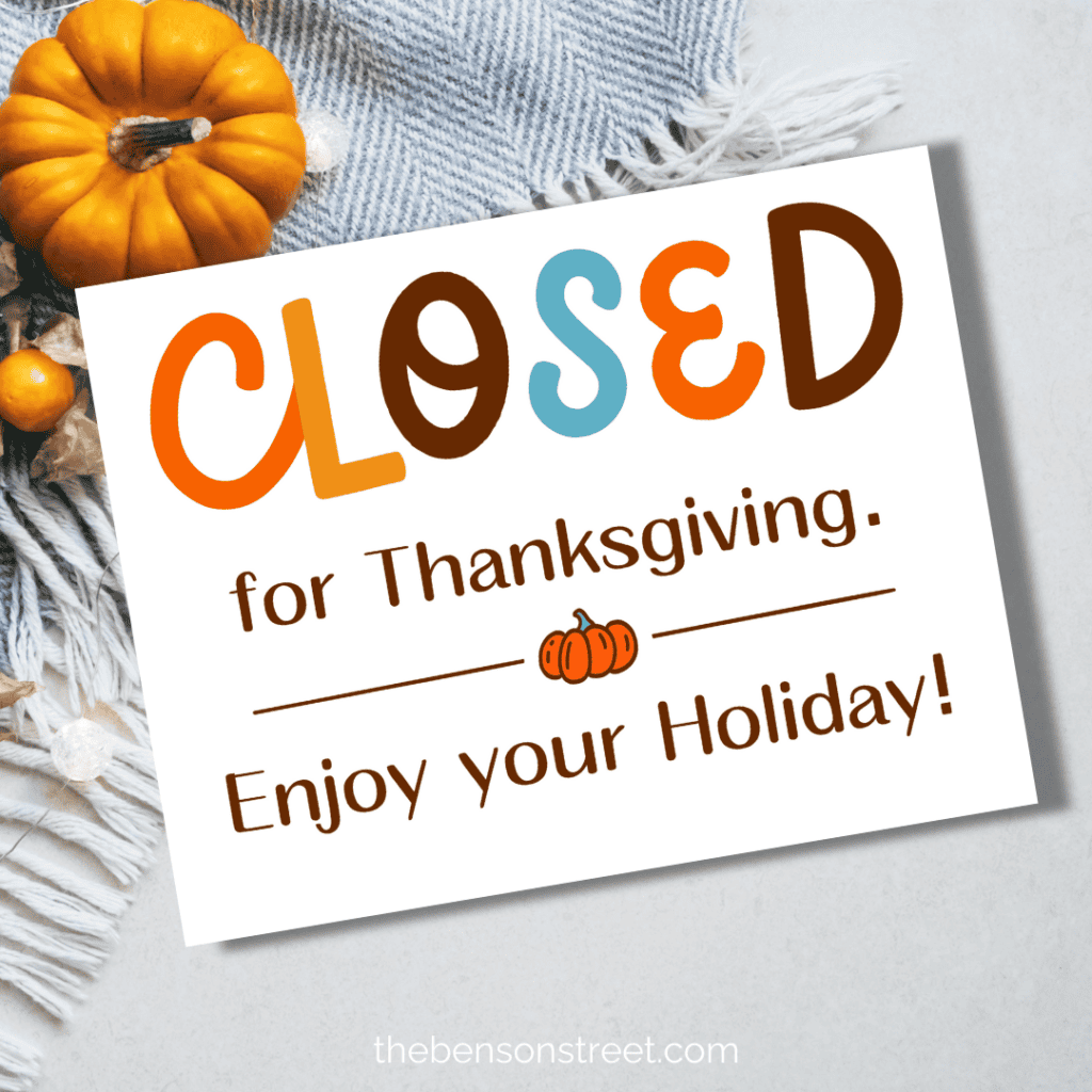 5 Free Printable Closed for Thanksgiving Signs - The Benson Street