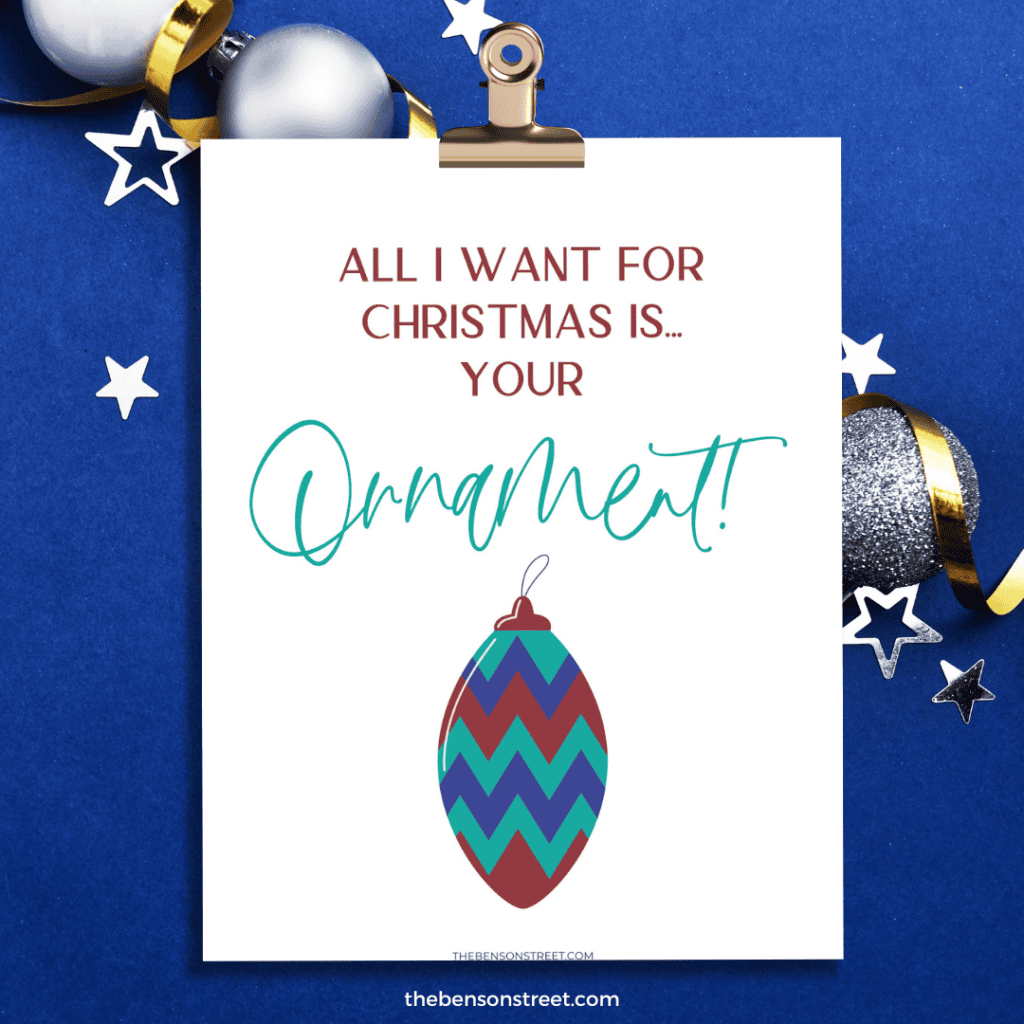 All I want for Christmas is your Ornament print for an ornament gift exchange party