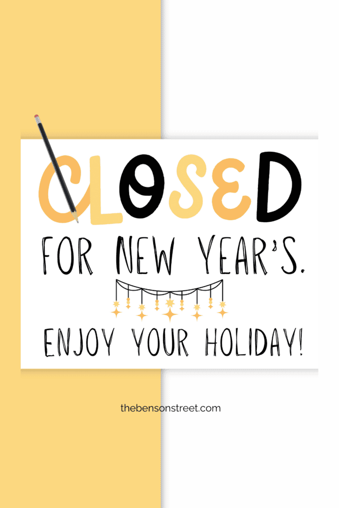 Five Free Printable Closed for New Year's Enjoy your Holiday signs to print and display