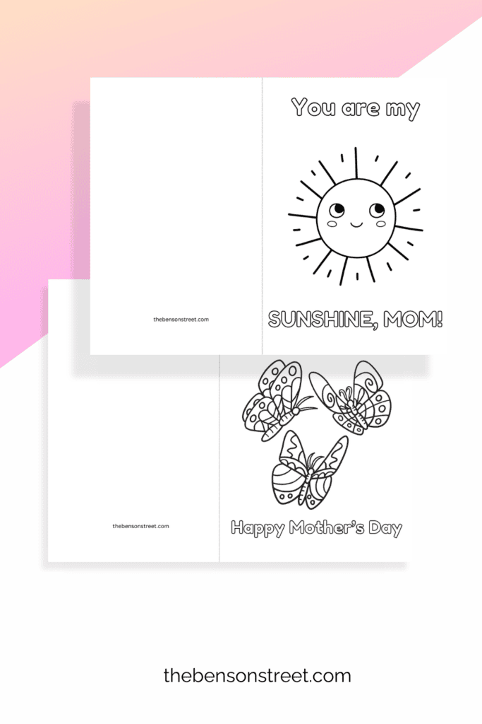 You are my Sunshine Mother's Day Card and Butterfly Kisses Printable Coloring Cards