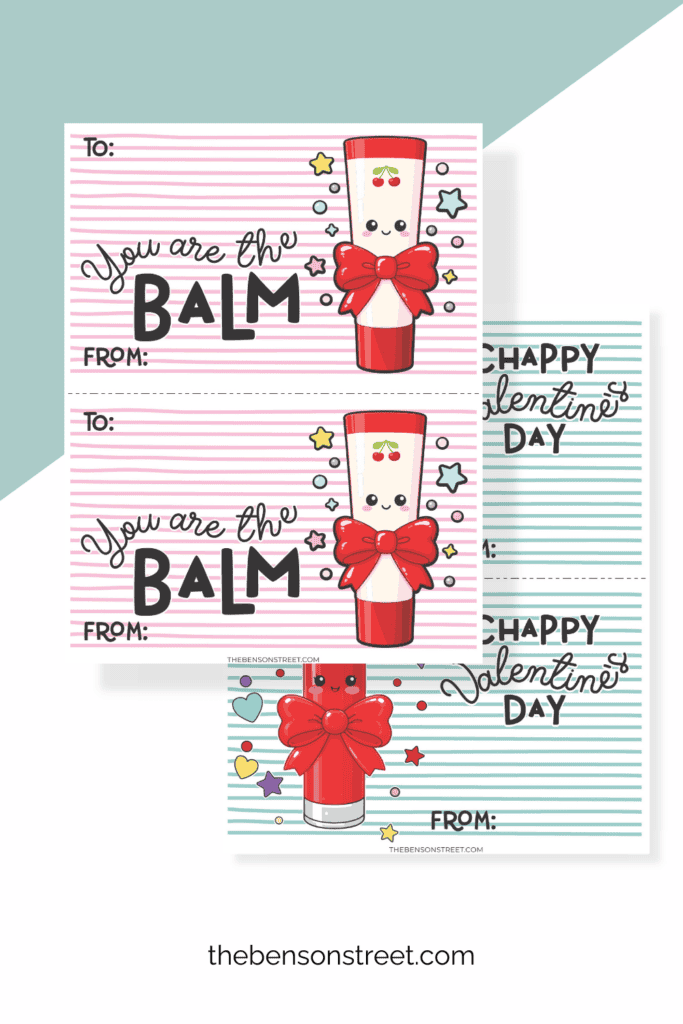 You are the Balm and Chappy Valentine's Day Cards free printable
