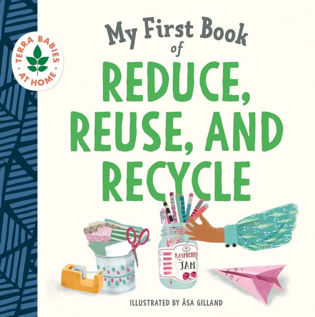 My first book of reduce, reuse and recycle